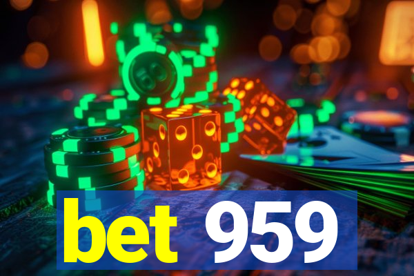 bet 959